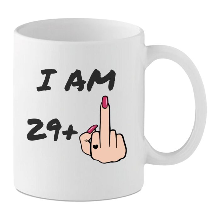 Funny 30th Birthday Mug – “I Am 29+” Middle Finger Design – For Him & For Her – Rude Milestone Birthday Gift