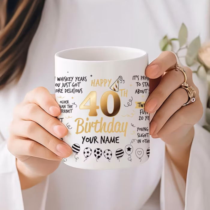 40th Birthday 1 40th Birthday Mug – Funny 40th Birthday Gift with Humorous Quotes – Personalised Thirtieth Birthday Mug
