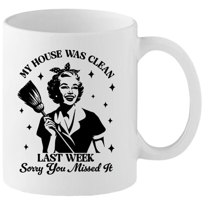My House Was Clean Sarcastic Quote Mug By MuggaTeaUK